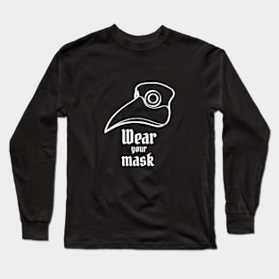 Always wear your mask Long Sleeve T-Shirt